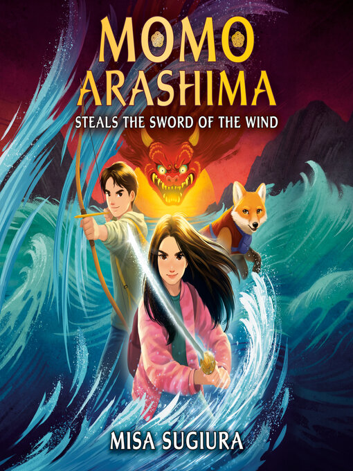 Title details for Momo Arashima Steals the Sword of the Wind by Misa Sugiura - Available